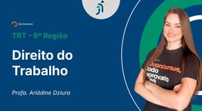 TRT - 6ª Região - Aula de Direito do Trabalho - Resolução de questões