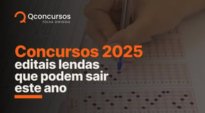 Concursos 2025: quais concursos já são lendas e podem ser publicados | Notícias de Concursos #aovivo