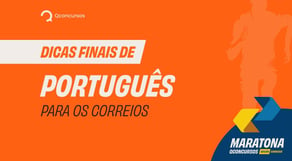 Dicas finais de Português para os Correios #maratonaqc