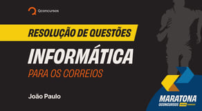 Resolução de Questões - Informática para os Correios #maratonaqc