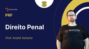 Concurso PRF - Aula de Direito Penal: Conceito de crime