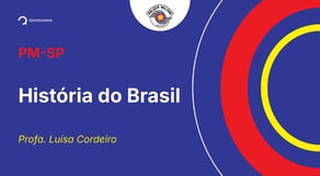 Concurso PM-SP - Aula de História do Brasil: Brasil República - Ditadura Civil-Militar