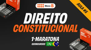 CNU - Bloco 8 - Aula de Direito Constitucional [Aula 5] | #MaratonaQC