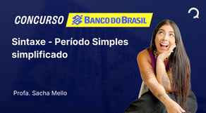 Banco do Brasil - 2025 - Escriturário - Agente Comercial - Sintaxe - Período Simples simplificado