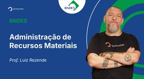 Concurso BNDES - Aula de Administração de Recursos Materiais: Administração Patrimonial