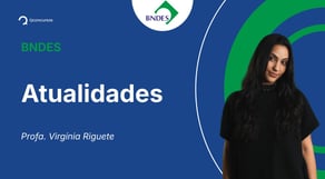 Concurso BNDES - Aula de Atualidades: Atualidades - Mudança Climática Global - Resolução de Questões