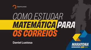 Como estudar Matemática para os Correios #maratonaqc