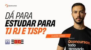 Dá para estudar para CONCURSO TJ RJ e CONCURSO TJ SP ao mesmo tempo?