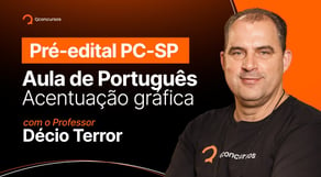 Concurso PC SP - Aula de Português - Acentuação gráfica