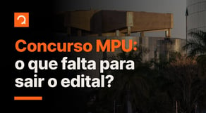 Concurso MPU: o que falta para sair? | NotíciasQ #aovivo