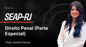 Concurso SEAP-RJ - Aula de Direito Penal (Parte Especial) - Resolução de questões