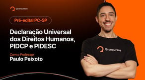 Concurso PC SP: Declaração Universal dos Direitos Humanos, PIDCP e PIDESC