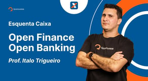 Concurso Caixa: Aula de Open Finance - Open Banking | Esquenta Caixa