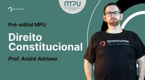 Concurso MPU: Aula de Direito Constitucional | Pré-edital