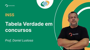 INSS - Tabela Verdade em concursos