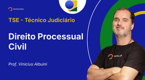 TSE - Técnico Judiciário - Aula de Direito Processual Civil: Atos processuais: Resolução de questões