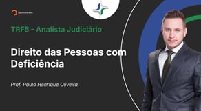 TRF - Analista Judiciário - Aula de Direito das Pessoas com Deficiência