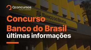 Concurso Banco do Brasil: novidades apuradas pelo Qconcursos Folha Dirigida | Notícias de concurso