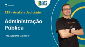 STJ - Analista Judiciário - Aula de Administração Pública - Resolução de questões