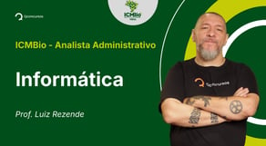 ICMBio - Analista Administrativo - Aula de Segurança da Informação