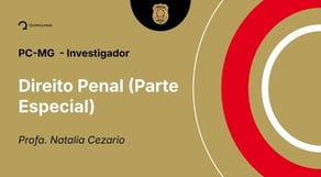 PC-MG - Investigador - Aula de História Da Criminologia Iii (teorias Do Conflito)