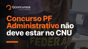 Concurso PF Administrativo fora do CNU | Notícias de concurso #aovivo