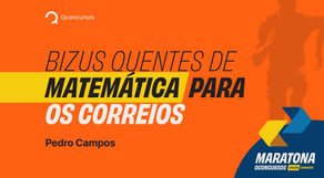 Bizus quentes de Matemática para os Correios #maratonaqc