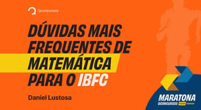 Dúvidas mais frequentes de Matemática para a IBFC #maratonaqc