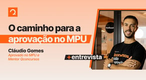 Concurso MPU: veja o caminho que pode te levar a aprovação [Mentoria]