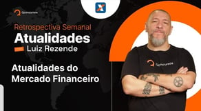 Atualidades com Rezende - Atualidades do Mercado Financeiro | Caixa Econômica Federal