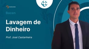 Concurso Bacen: Pontos fundamentais sobre lavagem de dinheiro