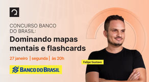 Concurso Banco do Brasil: Dominando mapas mentais e flashcards