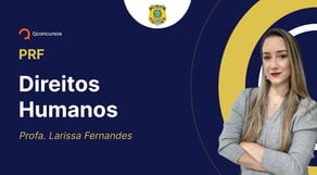 Concurso PRF - Aula de Direitos Humanos: Gerações/dimensões de direitos humanos