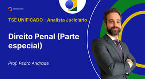 TSE - Analista Judiciário - Aula de Direito Penal (Parte especial) - Resolução de questões