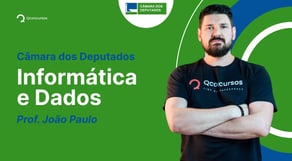 Concurso Câmara dos Deputados: Aula de Informática e Dados