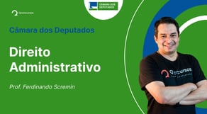 Concurso Câmara dos Deputados: aula de Direito Administrativo