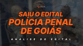 Saiu edital do concurso Polícia Penal de Goiás com 1.600 vagas | Análise completa