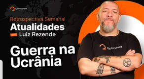 Atualidades para concurso: Guerra da Ucrânia