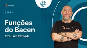 Concurso Bacen: aula sobre Funções do Bacen