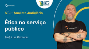 STJ - Analista Judiciário - Aula de Ética no serviço público: Ética E Moral - Resolução de questões