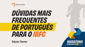 Dúvidas mais frequentes de Português para a IBFC #maratonaqc