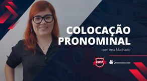 Concurso PMSP - Dica de Português (Colocação Pronominal) com Ana Machado