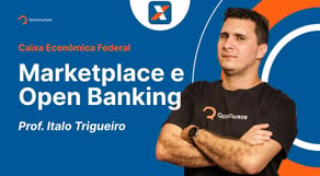 Concurso Caixa: aula de Marketplace e Open Banking