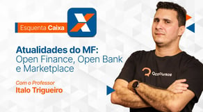 Concurso Caixa: Atualidades do Mercado Financeiro - Open Finance, Open Bank e Marketplace