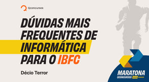 Dúvidas mais frequentes de Informática para a IBFC #maratonaqc