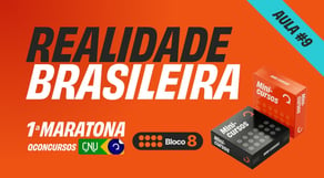 CNU Bloco 8 - Aula de Realidade Brasileira [Aula 9] | #MaratonaQC