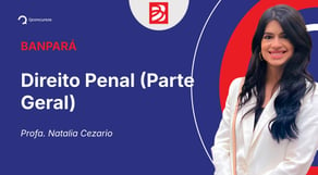 Concurso BANPARÁ - Aula de Direito Penal (Parte Geral) - Resolução de questões