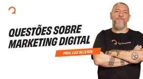 Questões sobre Marketing Digital