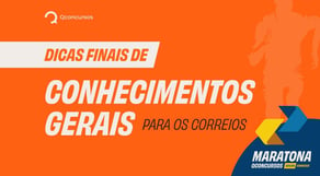 Dicas finais de Conh. Gerais Correios #maratonaqc