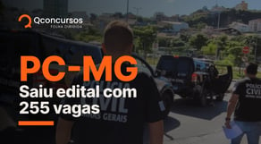 Concurso PC MG: edital é publicado com 255 vagas | Notícias de concurso #aovivo